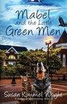 Mabel and the Little Green Men - Susan Kimmel Wright - 9781953957351