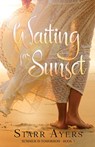 Waiting for Sunset - Starr Ayers - 9781953957467