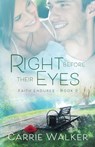 Right Before Their Eyes - Carrie Walker - 9781953957528