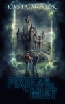 Pixies in the Mist - Rasta Musick - 9781953971173