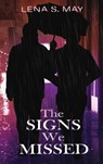 The Signs We Missed - Lena S May - 9781953971456