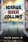 Icarus over Collins - Hector Duarte Jr. - 9781953971685