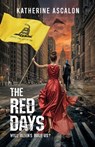 The Red Days: Will Aliens Rule Us? - Katherine Ascalon - 9781954000810