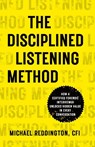 The Disciplined Listening Method - Michael Reddington - 9781954020191