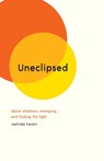 Uneclipsed - Melinda Hardin - 9781954020207