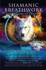 Shamanic Breathwork - Linda Star Wolf - 9781954047501