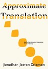 Approximate Translation - Jonathan Jae-an Crisman - 9781954081505