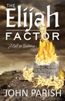 The Elijah Factor - John Parish - 9781954095854