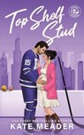 Top Shelf Stud - Kate Meader - 9781954107878