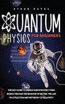 Quantum Physics for Beginners - Ethan Hayes - 9781954151055