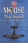 The Mouse That Soared - Paul Fattig - 9781954163478