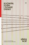 kochanie, today i bought bread - Uljana Wolf - 9781954218154