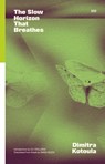 The Slow Horizon That Breathes - Dimitra Kotoula - 9781954218161