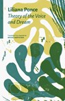 Theory of the Voice and Dream - Liliana Ponce - 9781954218338
