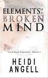 Elements of a Broken Mind - Heidi Angell - 9781954299016