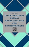 Quick and Dirty Annual Marketing Plan for Entrepreneurs - Heidi Angell - 9781954299030