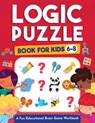 Logic Puzzles for Kids Ages 6-8 - Jennifer L Trace ; Logic Kap Books ; Kap Brain Press - 9781954392380