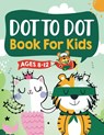 Dot to Dot Book for Kids Ages 8-12 - Jennifer L Trace ; Connect Kap Books ; Kap Dot Press - 9781954392434