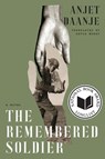 The Remembered Soldier - Anjet Daanje - 9781954404328