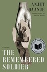 The Remembered Soldier - Anjet Daanje - 9781954404328