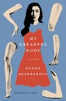 My Dreadful Body - Egana Djabbarova - 9781954404410