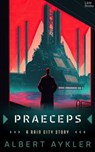Praeceps - Albert Aykler - 9781954497030