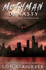 Mothman Dynasty - Lon Strickler - 9781954528109