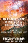 National Park Mysteries & Disappearances - Bill Melder ; Steve Stockton - 9781954528130