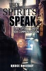 When Spirits Speak - Bruce Halliday - 9781954528482