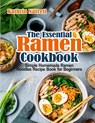 The Essential Ramen Cookbook - Kathrin Narrell - 9781954605213