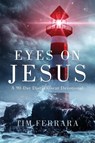 Eyes On Jesus - Tim Ferrara - 9781954618305