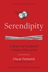 Serendipity: A History of Accidental Culinary Discoveries - FARINETTI,  Oscar - 9781954641181