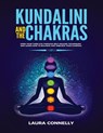 Kundalini and the Chakras - Laura Connelly - 9781954797024