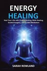Energy Healing - Sarah Rowland - 9781954797321