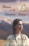 Honor in the Mountain Refuge - Misty M Beller - 9781954810051