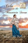 Calm in the Mountain Trail - Misty M Beller - 9781954810549