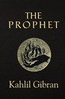 The Prophet (Reader's Library Classics) (Illustrated) - Kahlil Gibran - 9781954839267