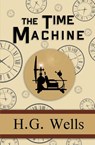 The Time Machine - the Original 1895 Classic (Reader's Library Classics) - H G Wells - 9781954839458