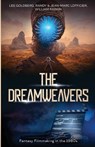 The Dreamweavers - Randy Lofficier ; Jean-Marc Lofficer ; William Rabkin - 9781954840881