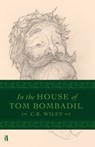IN THE HOUSE OF TOM BOMBADIL - C. R. Wiley - 9781954887022