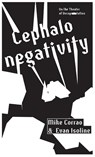 Cephalonegativity - Mike Corrao ; Evan Isoline - 9781954899032