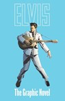 ELVIS: THE OFFICIAL GRAPHIC NOVEL DELUXE EDITION - Chris Miskiewicz - 9781954928886