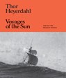 Thor Heyerdahl: Voyages of the Sun - Lucy Kingett - 9781954957992