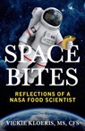 Space Bites - Vickie Kloeris - 9781955026802