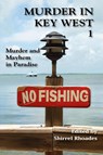 Murder In Key West 1-Murder and Mayhem in Paradise - Shirrel Rhoades - 9781955036689