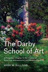 The Darby School of Art - Mark W. Sullivan - 9781955041263