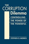 The Corruption Dilemma - Stephen D. Morris - 9781955055284
