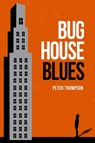 Bughouse Blues - Peter Thompson - 9781955062145