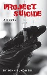 Project Suicide - John Bukowski - 9781955088268