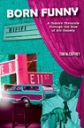 Born Funny - Tom McCaffrey - 9781955090247